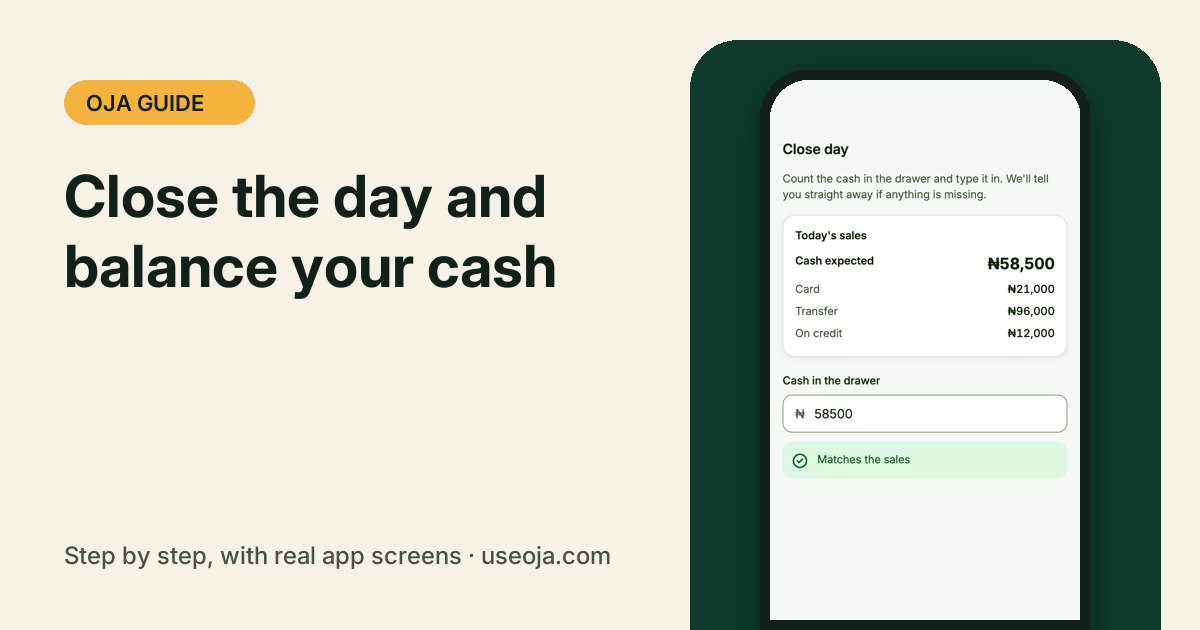 How to Close the Day in Oja and Balance Your Cash