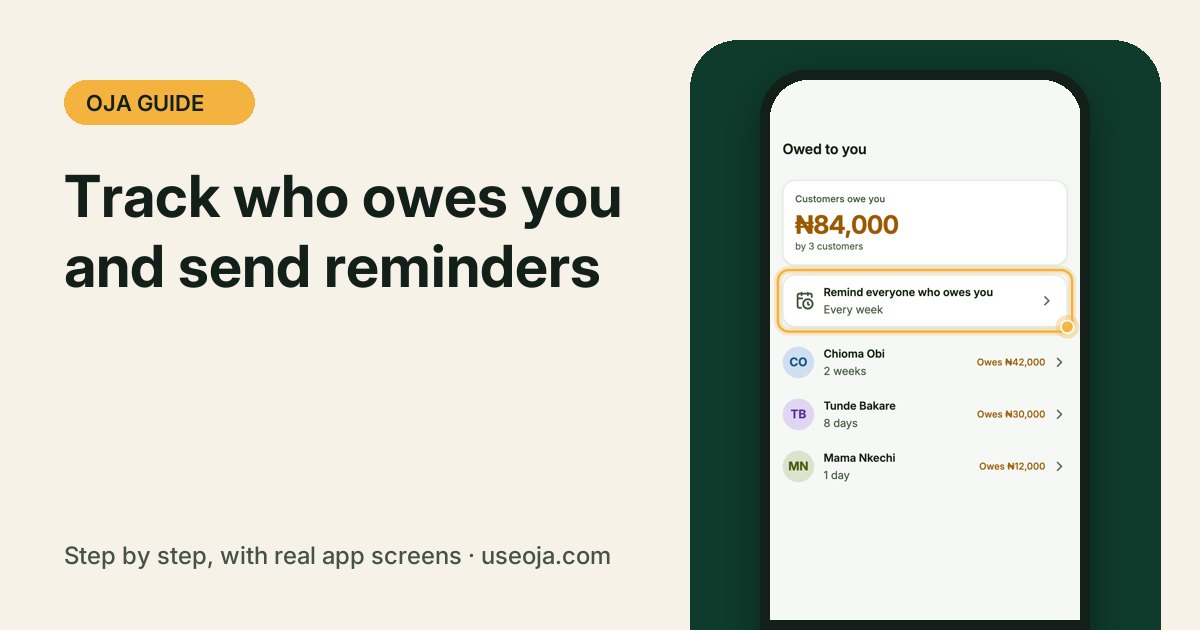 How to Track Who Owes You and Send Payment Reminders in Oja